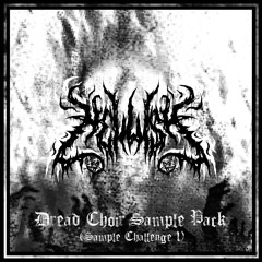 Dread Choir Sample Pack (Sample Challenge 1) [[[CLOSED]]]