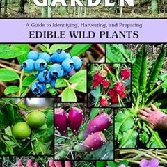 🍇Get# (PDF) Nature's Garden A Guide to Identifying Harvesting and Preparing Edible
