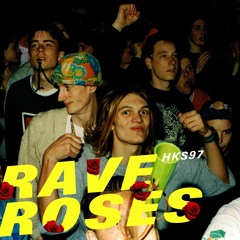 Rave Roses