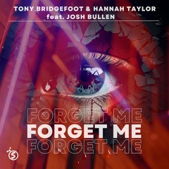 FORGET ME - Tony Bridgefoot & Hannah Taylor (feat. Josh Bullen)