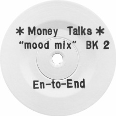 En-to-End - Money Talks Mood Mix