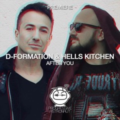 PREMIERE: D-Formation & Hells Kitchen - After You (Original Mix) [Beatfreak]