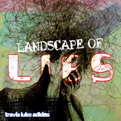 Landscape Of Lies