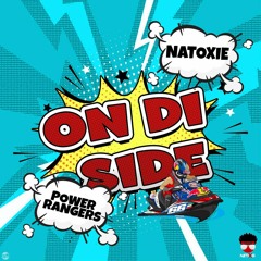 Power Rangers Ft Natoxie - On Di Side (Red Kèkète Riddim) 2021