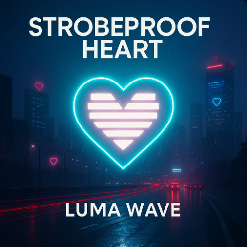 Strobeproof Heart