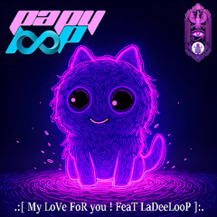 My LoVe FoR you ! [FeaT @LaDeeLooP CaSaBLaNCa]