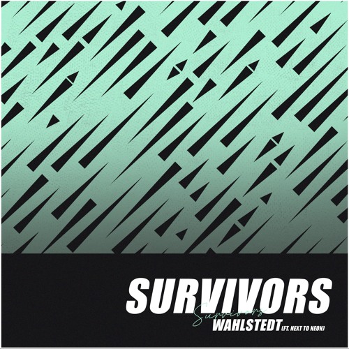 Wahlstedt - Survivors (ft. Next To Neon)