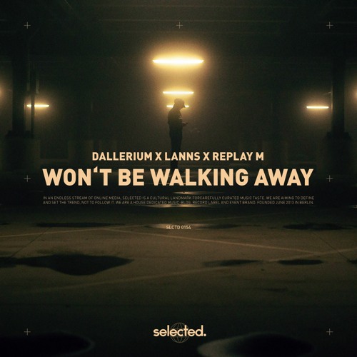 Dallerium & Lanns & Replay M - Won't Be Walking Away