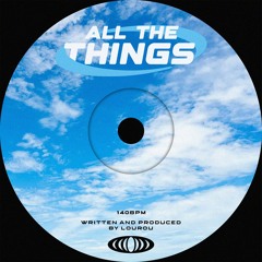 LOUROU - All The Things (Free Download)