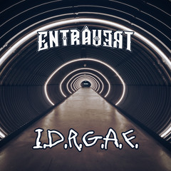 Entravert - I.D.R.G.A.F.