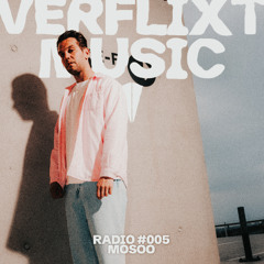 Verflixt Radio Show 005 - Mosoo