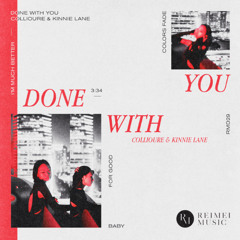 Collioure & Kinnie Lane - Done With You