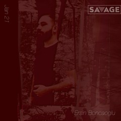 Savage Sessions | 18 | Ersin Boncaoglu (İzmir, Turkey)