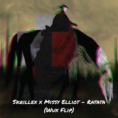 Skrillex x Missy Elliot - RATATA(Wux Flip) *FREE DOWNLOAD* (Supported by Tiesto)