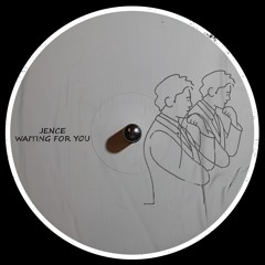 JENCE - Waiting For You (Original Mix)