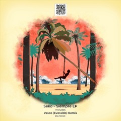 Seko - Siempre (Original Mix)