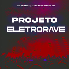 Projeto Eletrorave (feat. Mc Gw)
