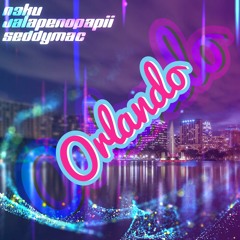 Orlando (ft. JalapenoPapii & SeddyMac)
