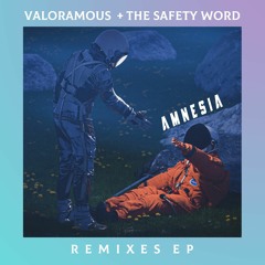 Valoramous & The Safety Word - Amnesia (Eckul Remix)