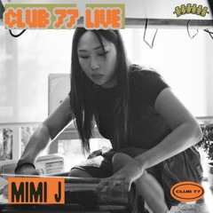 Club 77 Live: Mimi J