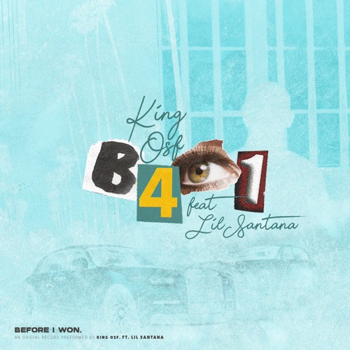 King OSF ft. Lil Santana - Before I Won