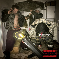 SiAMO ZOOTED (TUCHiCAZZOSEi?) - ZA$X & Yan Qatar Prod. Thrilljard
