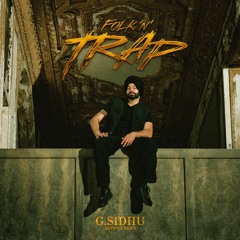 Steel Bangle - G. Sidhu & Byg Byrd (Folk 'n' Trap EP)