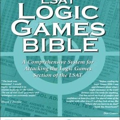 DOWNLOAD/PDF LSAT Logic Games Bible: A Comprehensive System for Attacking the Logic Games