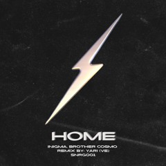 INIGMA, Brother Cosmo - Home [Yari (VE) Remix] [SNRG001]