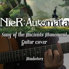 Nier Automata - Song of the Ancients, atonement - guitar cover - Manhsterz