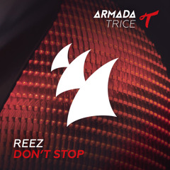 Reez - Don't Stop [OUT NOW]