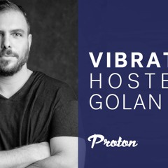 GOLAN ZOCHER - VIBRATIONS EP 017/ NOV 2020 / PROTON RADIO SHOW