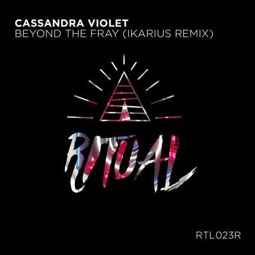 Cassandra Violet - Beyond The Fray (IKARIUS Remix)