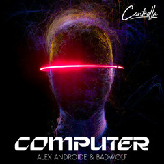 ALEX ANDROIDE & BADWOLF - COMPUTER