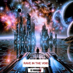 RAVE IN THE VOID