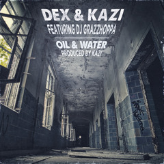 Oil & Water (feat. DJ Grazzhoppa)