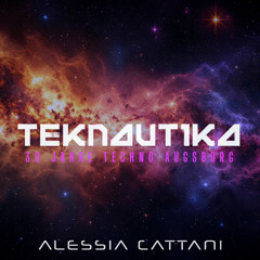 TEKNAUTIKA 30 JAHRE TECHNO AUGSBURG // Closing by Alessia Cattani