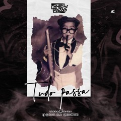 TUDO PASSA (BY DANIEL ISAZA)