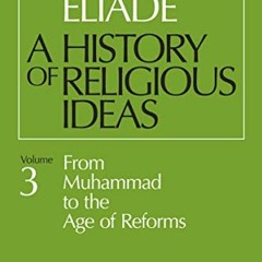 free PDF 📭 A History of Religious Ideas: Volume 3: From Muhammad to the Age of Refor