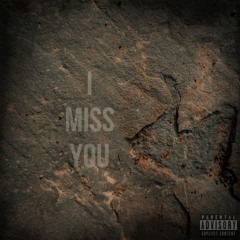 I Miss You (feat. Brandyn Bosch)