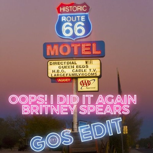 OOPS! I DID IT AGAIN (Britney Spears) - GOS EDIT *FREEDOWLOAD
