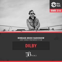 Bondage Music Radio #316 - mixed by Dilby // Ibiza Global Radio