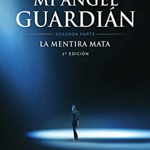 [Download] KINDLE 📧 Mi ángel guardián II: La mentira mata (Spanish Edition) by  J. R