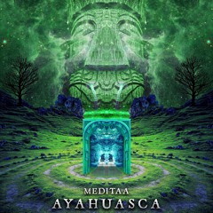 MEDITAA - AYAHUASCA