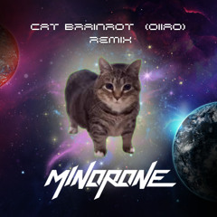 Cat Brianrot OIIAO ( MINOR ONE JERSEY CLUB REMIX )