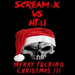 Scream-X vs. HT4L - Merry Fucking Christmas (180 BPM Schranz Mix)
