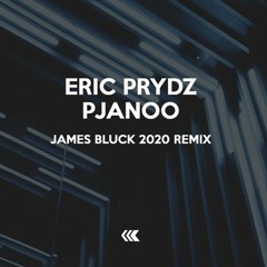 Eric Prydz  Pjanoo James Bluck Remix 2020 - 320kbps