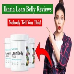 Ikaria Lean Belly Juice Amazon - Is It Worth the Money to Buy? (Legit or Fake?)