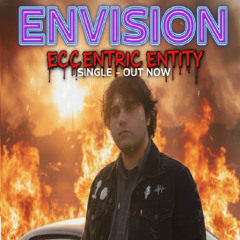 Eccentric Entity -Envision - Single