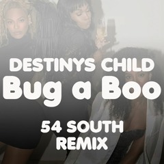 DESTINYS CHILD - BUG A BOO - 54 SOUTH BOOTLEG